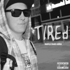 Tired (prod. Lewis Cullen)
