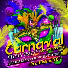 HASAN - VIERNES - 16 - FIESTA FRIZZE! CARNAVAL DE PRIMAVERA