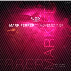 Mark Ferrer - Counter (Original Mix) KER RECORDINGS