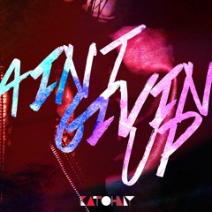 Ain't Givin' Up (feat. Mikee)