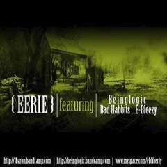 E - Bleezy Feat Bad Habits And Logic Eerie (Halloween Anthem)