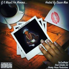 If It Wasn't For Mama Ft. Uncle CreeBo (Produced by Uncle CreeBo)