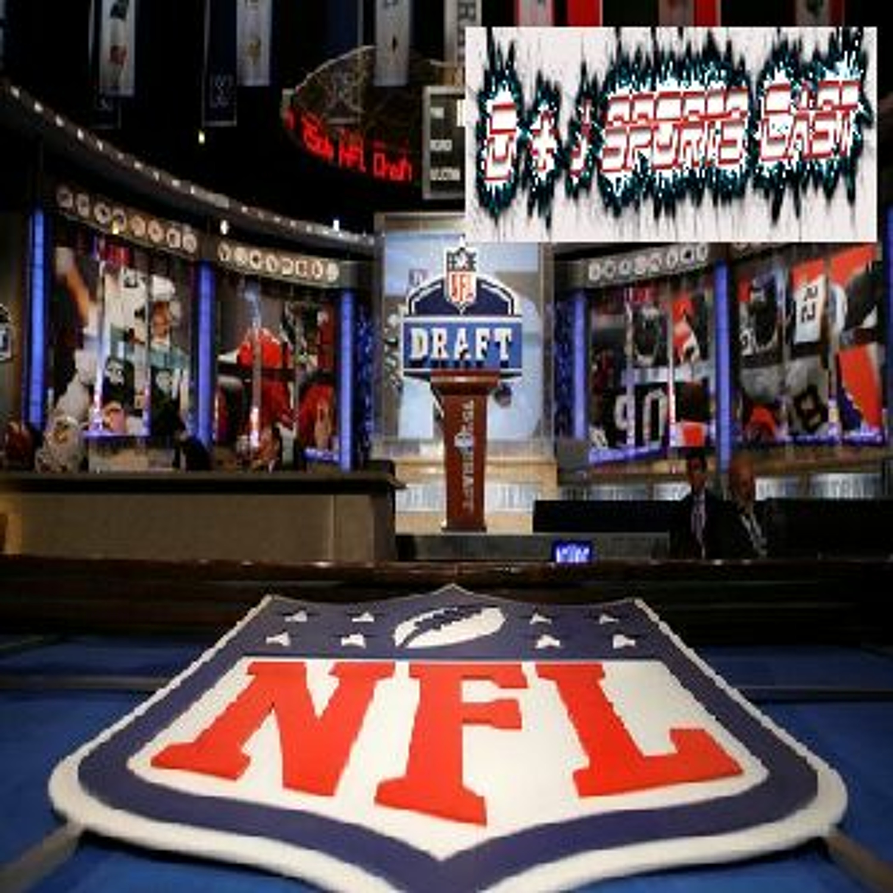 The NFL Draft - D + J Sportscast - Episode 1 episode artwork