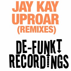 Jay Kay - Uproar (Original Mix) SC EDIT