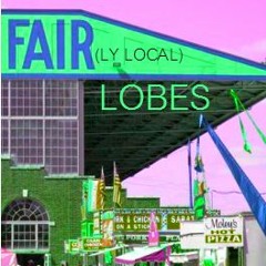 Fairly Local (Remix)- Lobes