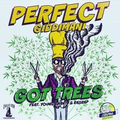 "Got Trees" Perfect Giddimani feat.Young Shanty & Rasrap*