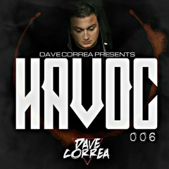 Dave Correa Pres. HAVOC 006
