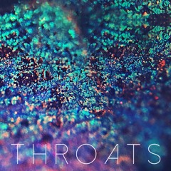 Throats