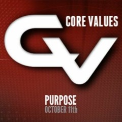 Core Values: Purpose