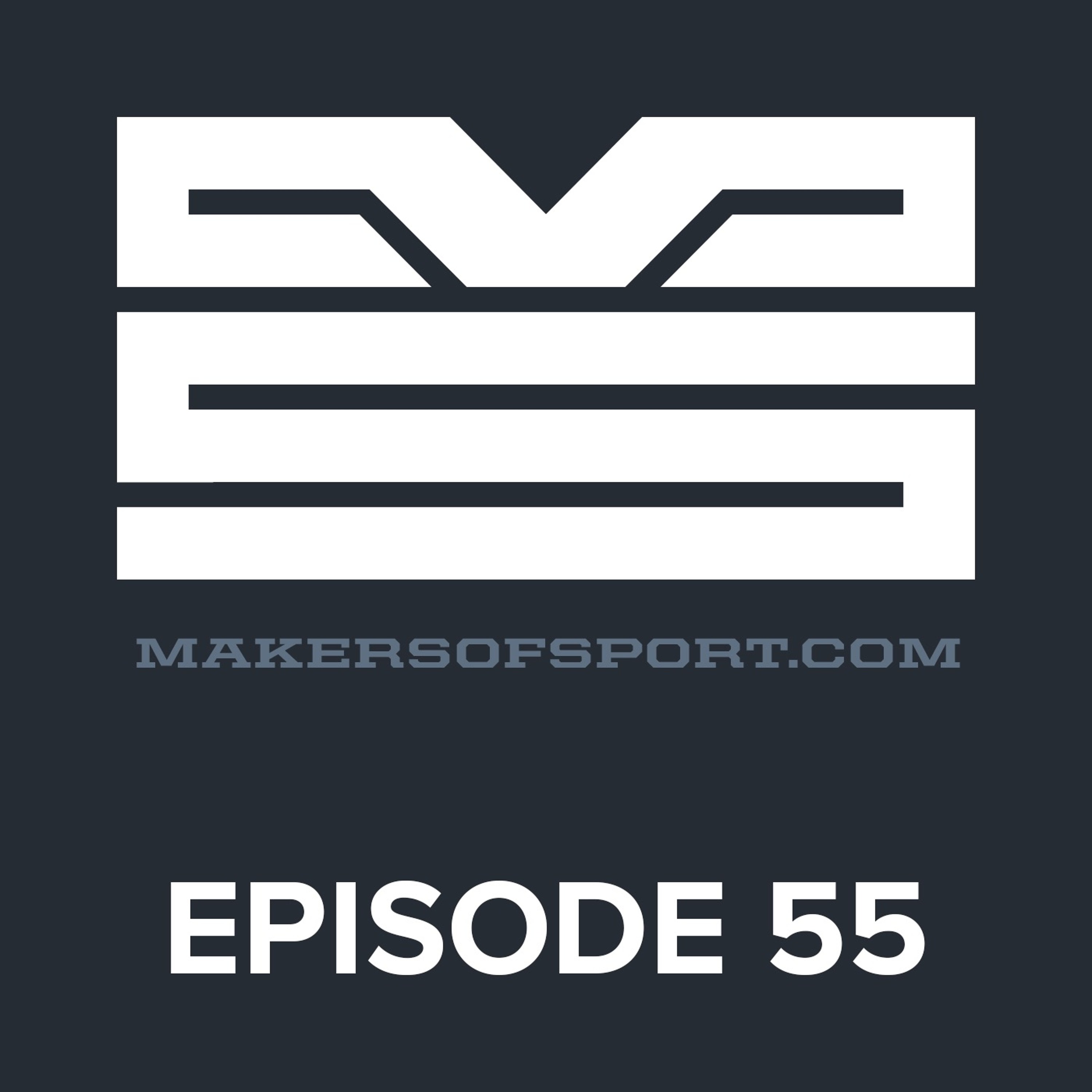 Makers of Sport® Podcast