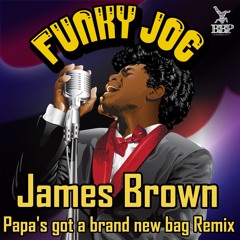 Funky Joe - Papas got a brand new Bag [FREE DOWNLOAD]