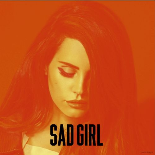 Stream Lana Del Rey - Sad Girl (PROT remix) by PROT | Listen online for  free on SoundCloud