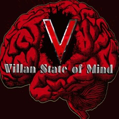 VSM [Villan State of Mind]