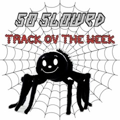 ◙▒◙ ♫♩♬ TRACK OF THE WEEK