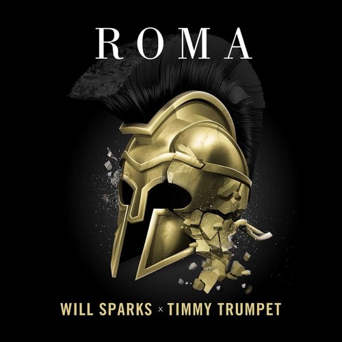 Will Sparks & Timmy Trumpet - ROMA (Original Mix) [FREE DOWNLOAD]