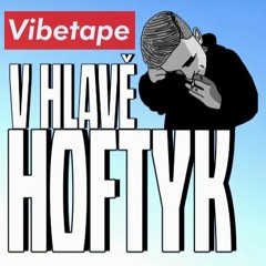 HOFTYK - V HLAVĚ (prod. DAPHO x PETE)