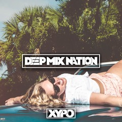 Deep House Mix 2015 #109 Mixed By XYPO