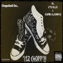 ITZ CHOPP...  # ft. HK & J3T8LACCGOD