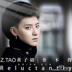 Z.TAO -  舍不得/Reluctantly