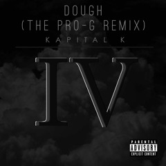 Kapital K - Dough Ft. JaySim (The @ProGIsTheName Remix) [Unofficial]