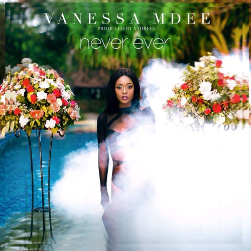 Vanessa Mdee - Never Ever