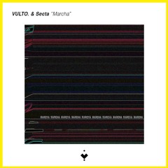 VULTO. & Secta - Marcha
