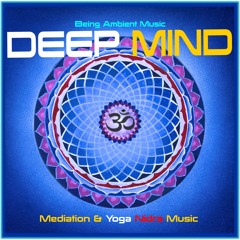 Deep Mind Meditation Ambient Music