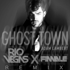 Adam Lambert - Ghost Town (Rio Vegas X FINNALE Remix)