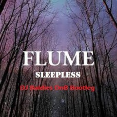 Flume - Sleepless (DJ Baldies DnB Bootleg)W.I.P.