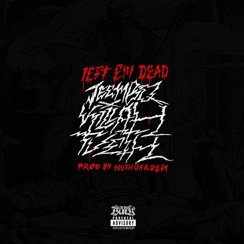 JEEMBO x Killah TVETH - LEFT EM DEAD (Prod. by SOUTHGARDEN)