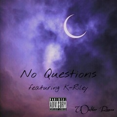 No Questions (feat. Riley)