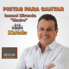 Ismael Miranda "Madre"