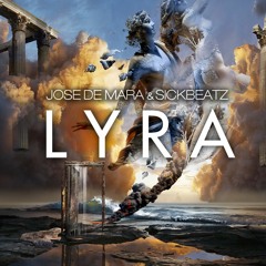 Jose De Mara & Sickbeatz - Lyra