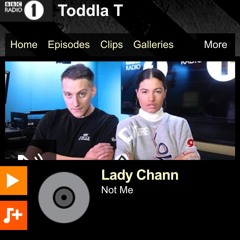 Toddla T premieres 'Not Me' - Lady Chann ft Rage (Radio Rip)