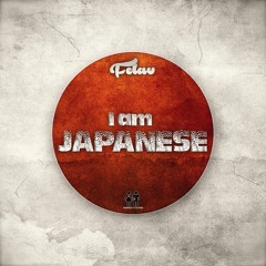 Felav - I Am Japanese