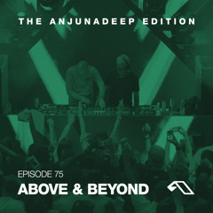 The Anjunadeep Edition 75 With Above & Beyond