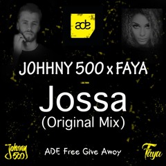 Johnny 500 X Faya - Jossa (Original Mix)
