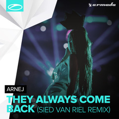 Arnej - They Always Come Back (Sied van Riel Remix) [A State Of Trance 735] [OUT NOW]