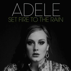 Adele - Set Fire To The Rain (Bootleg)