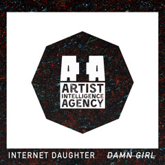 INTERNET DAUGHTER - Damn Girl
