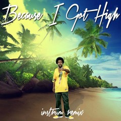 Afroman - Because I Got High (INSTRUM Remix)