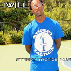 J WILL (The Sampler) 15 Min Mixtape Sampler Street Tactics Music