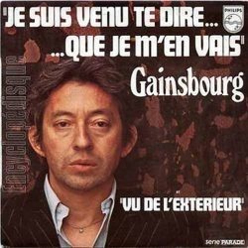 Serge Gainsbourg - Je Suis Venu Te Dire Que Je M'en Vais (Flabaire Edit)