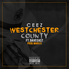 Westchester County(ft. Dave East) [prod. Marv X]