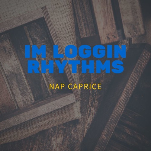 I'm Loggin Rhythms