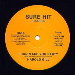 Harold Gill -  I Can Make You party