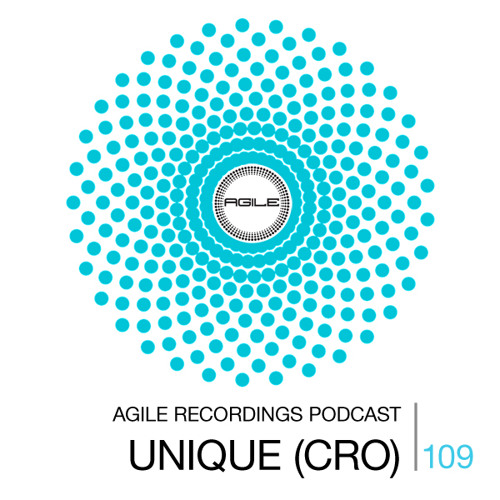 Agile Recordings Podcast 109 with Unique (CRO)