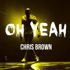 Chris Brown - Oh Yeah