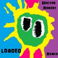 Loaded (Doctor Robert Remix)