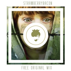 Strawberrybacon - Free (Original mix)